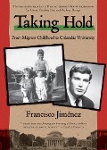 Taking Hold - Francisco Jiménez