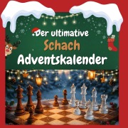 Cover-Bild zum Titel 'Der ultimative Schach-Adventskalender' von 'David Wolf'