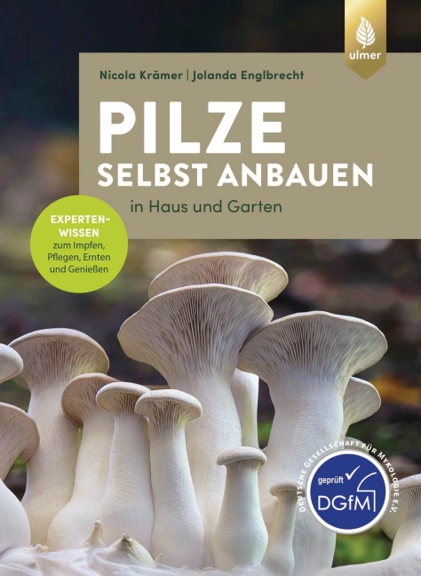 Pilze selbst anbauen - Nicola Krämer, Jolanda Englbrecht