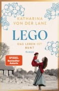 Cover-Bild zum Titel 'Lego - Das Leben ist bunt' von 'Katharina von der Lane'