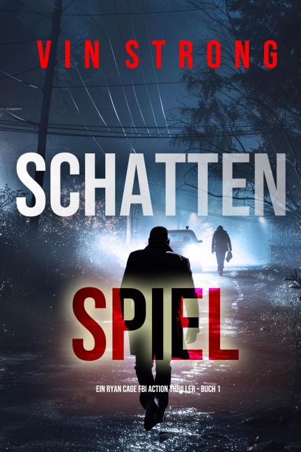 Schattenspiele: Ein Ryan Cage FBI Action Thriller (Buch #1) - Vin Strong
