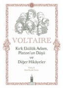 Cover-Bild zum Titel 'Kirk Ekülük Adam, Platonun Düsü ve Diger Hikayeler' von 'Francois Marie Arouet Voltaire'