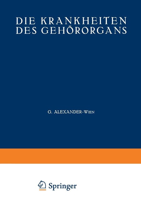 Die Krankheiten des Gehörorgans - G. Alexander, J. Hegener, V. Hinsberg, L. Lederer, M. Mann