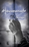 Cover-Bild zum Titel 'Hausmensch' von 'Jennifer Fortein'
