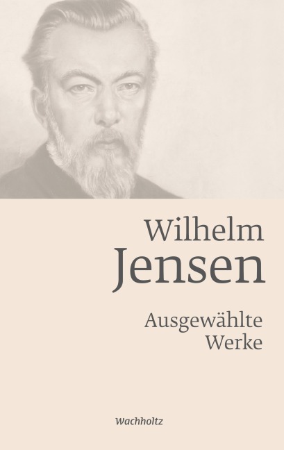 Wilhelm Jensen. Ausgewählte Werke. - 