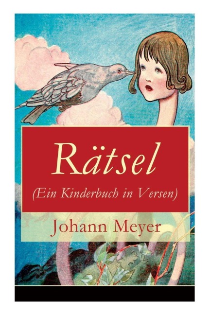 Rätsel (Ein Kinderbuch in Versen) - Johann Meyer