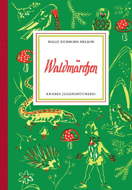 Waldmärchen - Wally Eichhorn-Nelson