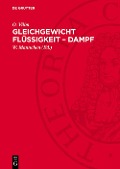Cover-Bild zum Titel 'Gleichgewicht Flüssigkeit - Dampf' von 'E. Hala, J. Pick, V. Fried, O. Vilim'