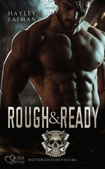 Notorious Devils MC Teil 5: Rough & Ready - Hayley Faiman
