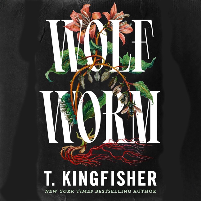 Wolf Worm - T. Kingfisher