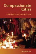 Cover-Bild zum Titel 'Compassionate Cities' von 'Allan Kellehear'
