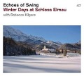 Cover-Bild zum Titel 'Winter Days At Schloss Elmau.' von 'Echoes Of Swing'