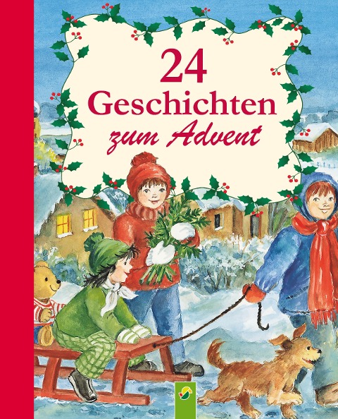 24 Geschichten zum Advent - Ingrid Annel, Sabine Streufert, Sarah Herzhoff, Ulrike Rogler