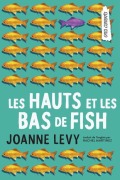 Cover-Bild zum Titel 'Les Hauts Et Les Bas de Fish' von 'Joanne Levy'