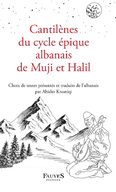 Cantilènes du cycle épique albanais de Muji et Halil - Krasniqi