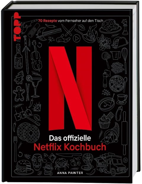 Netflix: Das offizielle Kochbuch