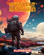 Cover-Bild zum Titel 'Astronaut avonturen - Kleurboek - Artistieke verzameling ruimteontwerpen' von 'Spaceart Editions'