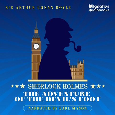 The Adventure of the Devil's Foot - Arthur Conan Doyle