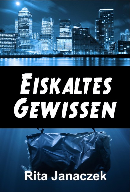 Eiskaltes Gewissen - Rita Janaczek