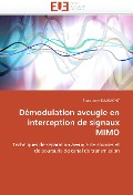 Cover-Bild zum Titel 'Démodulation aveugle en interception de signaux mimo' von 'Daumont-S'