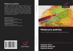 Cover-Bild zum Titel 'Medycyna podró¿y' von 'Abdullah Allam, Abdullah Alahmadi, Nadiyah Alenezi'