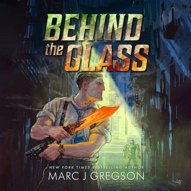 Behind the Glass - Marc J Gregson