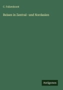 Cover-Bild zum Titel 'Reisen in Zentral- und Nordasien' von 'C. Falkenhorst'