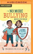 No More Bullying Book for Kids: Become Strong, Happy, and Bully-Proof - Vanessa Green Allen