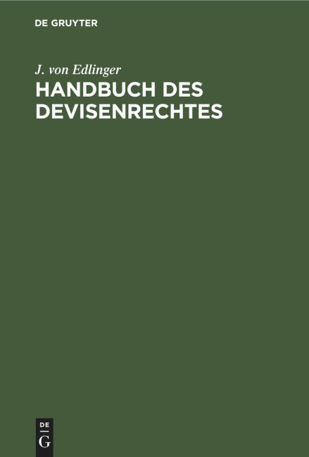 Handbuch des Devisenrechtes - J. von Edlinger