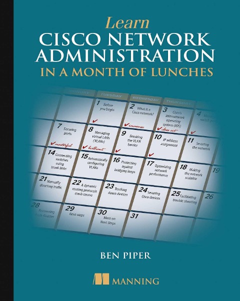 Learn Cisco Network Administration in a Month of Lunches - Ben Piper