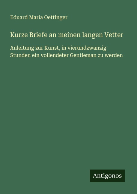 Kurze Briefe an meinen langen Vetter - Eduard Maria Oettinger