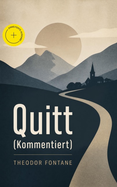 Quitt (Kommentiert) - Theodor Fontane