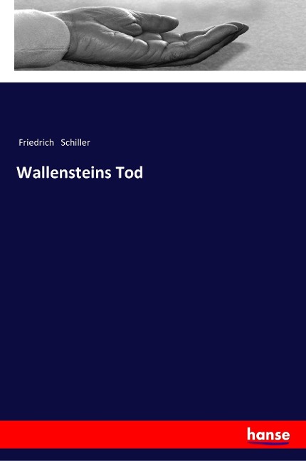 Wallensteins Tod - Friedrich Schiller