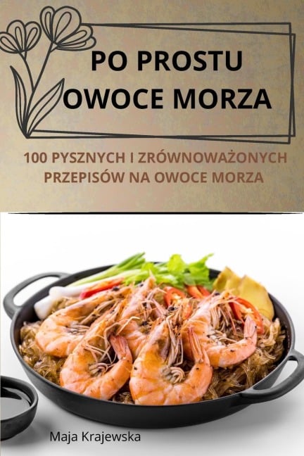 PO PROSTU OWOCE MORZA - Maja Krajewska