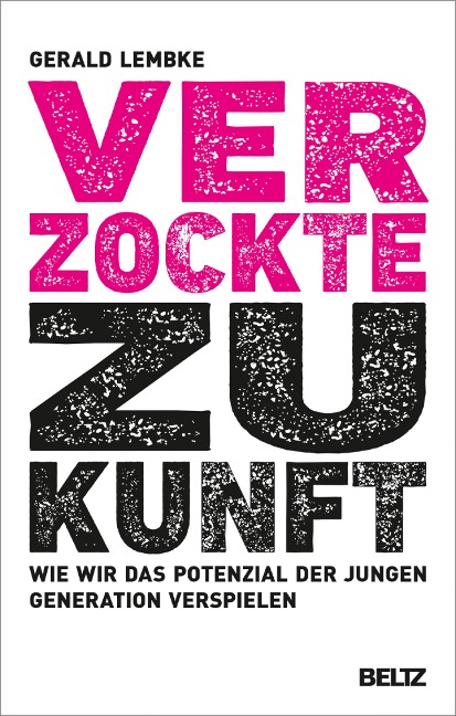 Verzockte Zukunft - Gerald Lembke