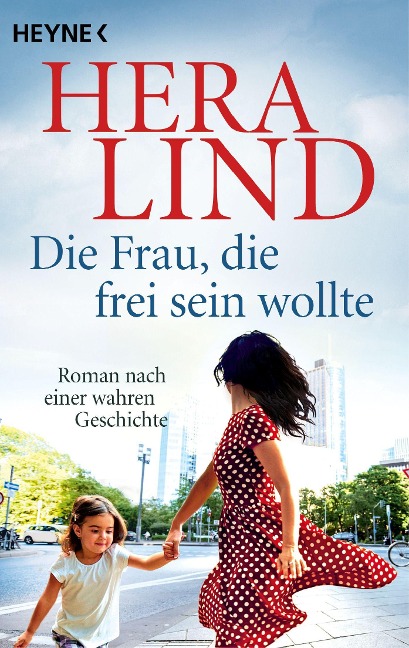 Die Frau, die frei sein wollte - Hera Lind