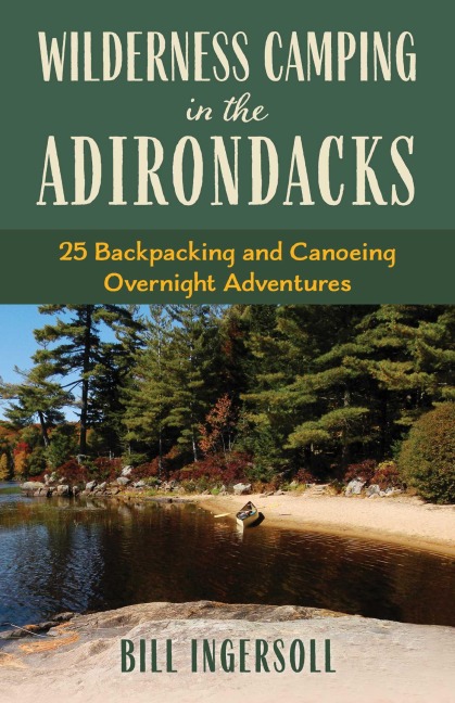 Wilderness Camping in the Adirondacks - Bill Ingersoll