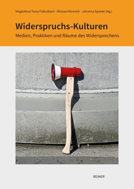Widerspruchs-Kulturen - Marie-Luisa Frick, Anja Herrmann, Katharina Jacke, Martina Klausner, Michèle Kretschel