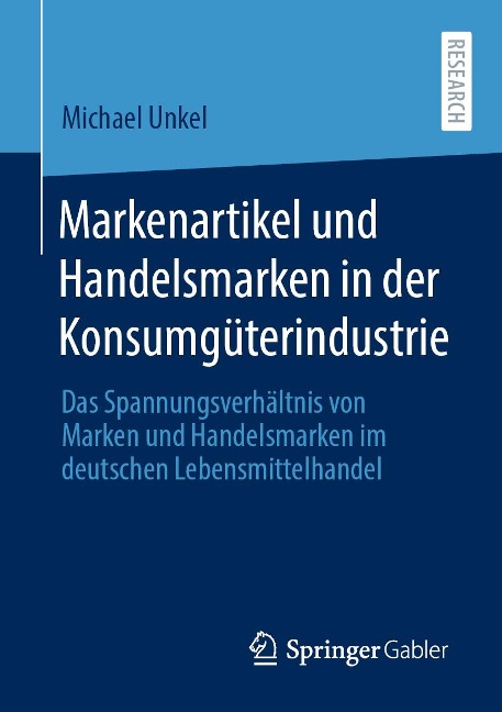 Markenartikel und Handelsmarken in der Konsumgüterindustrie - Michael Unkel