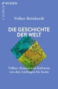Cover-Bild zum Titel 'Die Geschichte der Welt' von 'Volker Reinhardt'