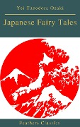 Cover-Bild zum Titel 'Japanese Fairy Tales (Best Navigation, Active TOC)(Feathers Classics)' von 'Yei Theodora Ozaki, Feathers Classics'