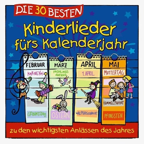 Die 30 besten Kinderlieder fürs Kalenderjahr - Sabine Sommerland, Karsten Glück