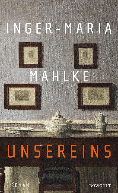 Unsereins - Inger-Maria Mahlke