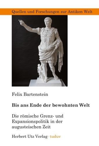 Bis ans Ende der bewohnten Welt - Felix Bartenstein