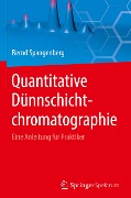 Quantitative Dünnschichtchromatographie - Bernd Spangenberg