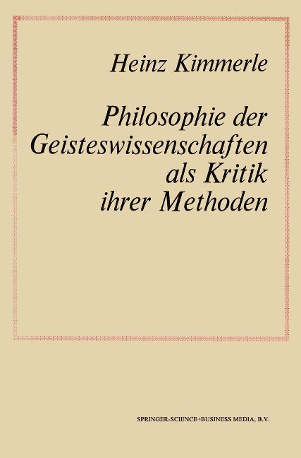 Philosophie der Geisteswissenschaften als Kritik Ihrer Methoden - Na Kimmerle
