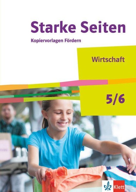 Starke Seiten Wirtschaft 5/6. Ausgabe Nordrhein-Westfalen. Kopiervorlagen Fördern Klasse 5/6 - 
