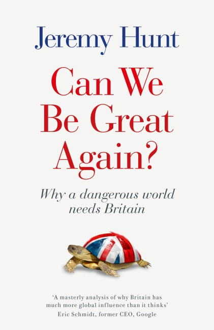 Can We Be Great Again? - Jeremy Hunt