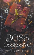 Cover-Bild zum Titel 'Boss Ossessivo' von 'Willow Fox'