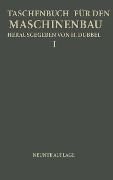 Cover-Bild zum Titel 'Taschenbuch für den Maschinenbau' von 'H. Baer, Na Kurrein, K. Lachmann, Fr. Oesterlen, H. Dubbel'